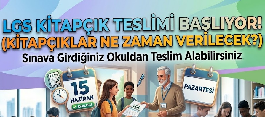 📙 LGS Soru Kitapçıkları Ne Zaman Dağıtılacak? 2026 MEB Soru Kitapçığı Teslim Tarihi!